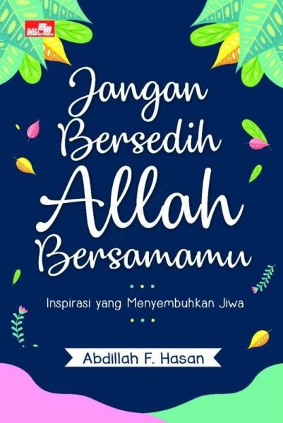 Jangan Bersedih Allah Bersamamu