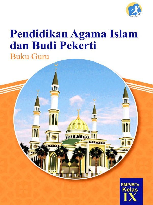 Kelas 09 SMP Pendidikan Agama Islam dan Budi Pekerti Guru